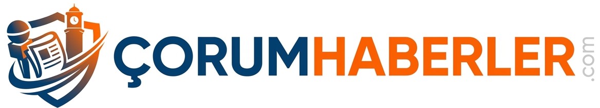 Çorum Son Dakika Haberleri ve Güncel Gelişmeler | corumhaberler.com